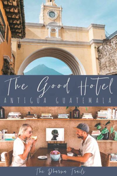 The Good Hotel Antigua Cafe and Arches in town with text overlay