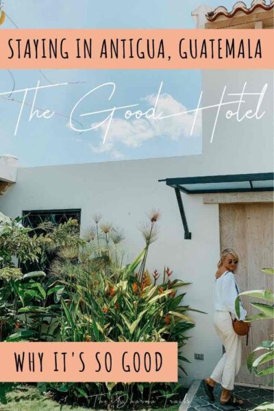 girl at The Good Hotel Guatemala with text overlay