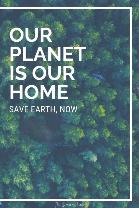 Aerial view of forest with text overlay our planet is our home, save earth slogans