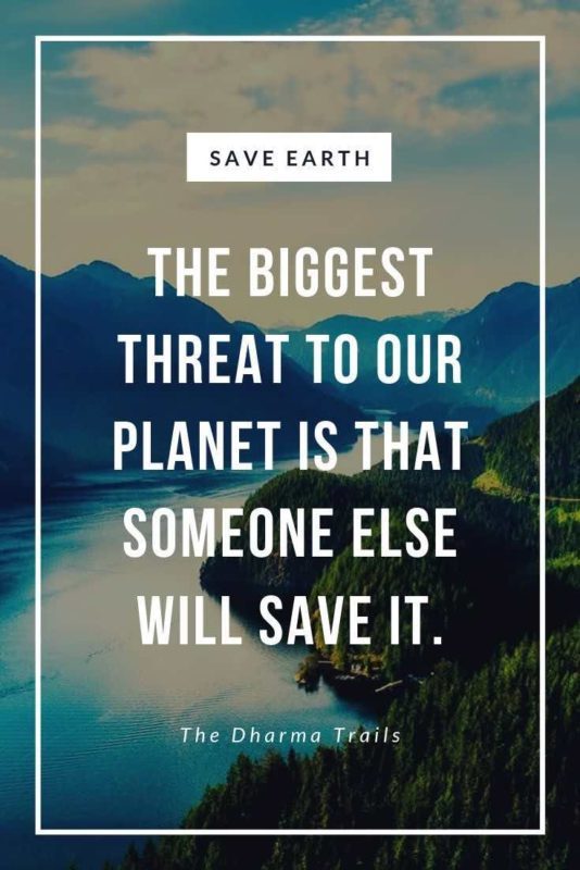 lake and forest with text overlay save earth. the biggest three to our society is that someone else will save it