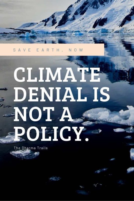 melting iceburgs with text overlay climate denial is not a policy, save earth slogans