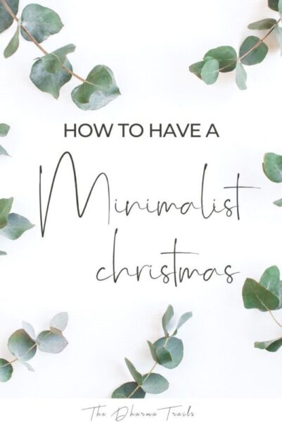 eucalyptus leaves with text overlay how to have a minimalist Christmas