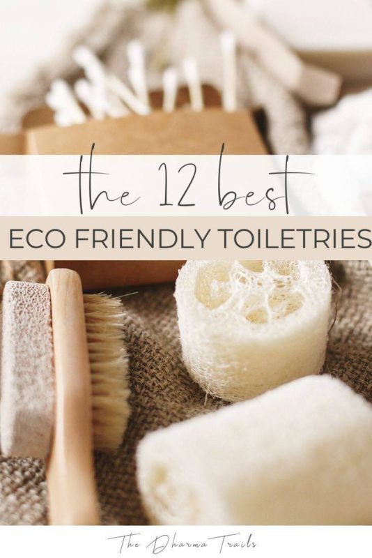 natural toiletries with text overlay the 12 best eco friendly toiletries
