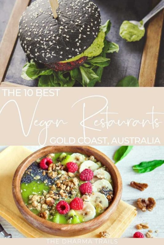 smoothie bowl and plant based burger with text overlay the 10 best vegan restaurants gold coast australia
