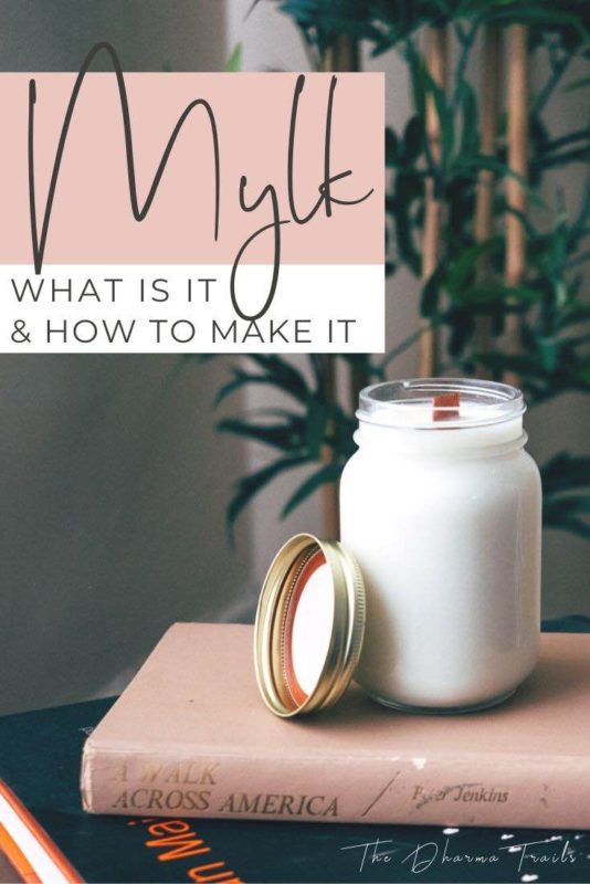 mylk in a jar with text overlay mylk what is it and how to make it