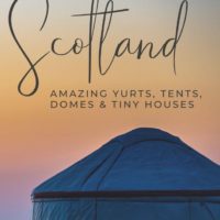 yurt at sunset with text overlay the best glamping spots in scotland amazing yurts, tents, domes and tiny houses