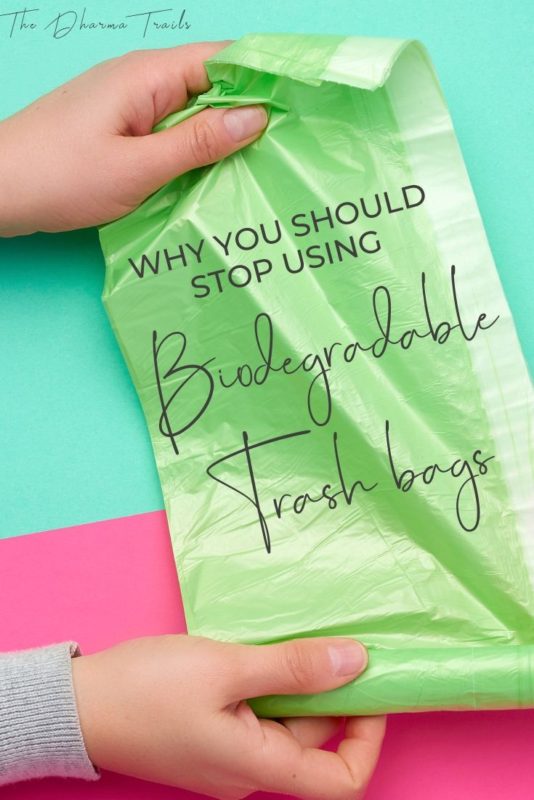 green bag with text overlay why you should stop using biodegradable trash bags