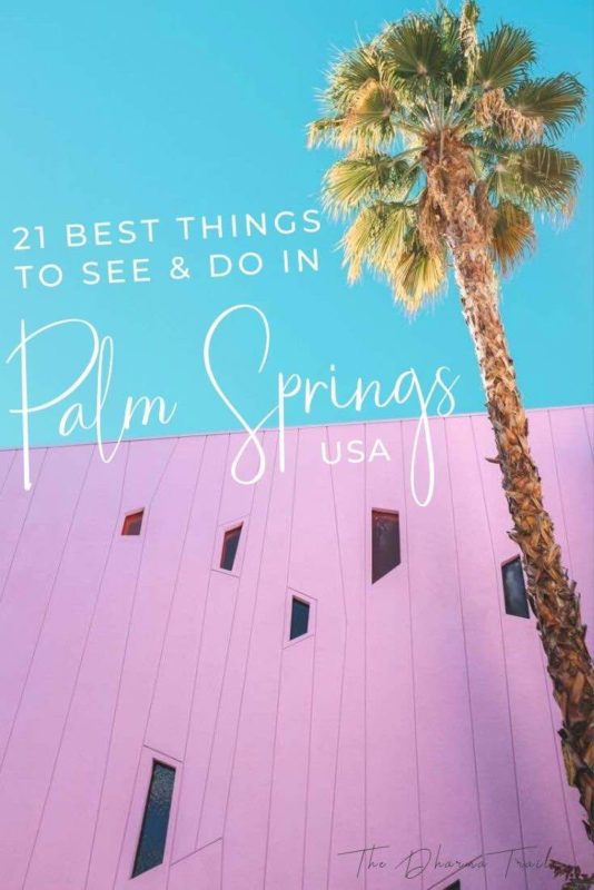 The Saguaro with text overlay 21 best things to do in palm springs california