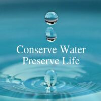 water droplets with text overlay "conserve water, preserve life" save water slogan