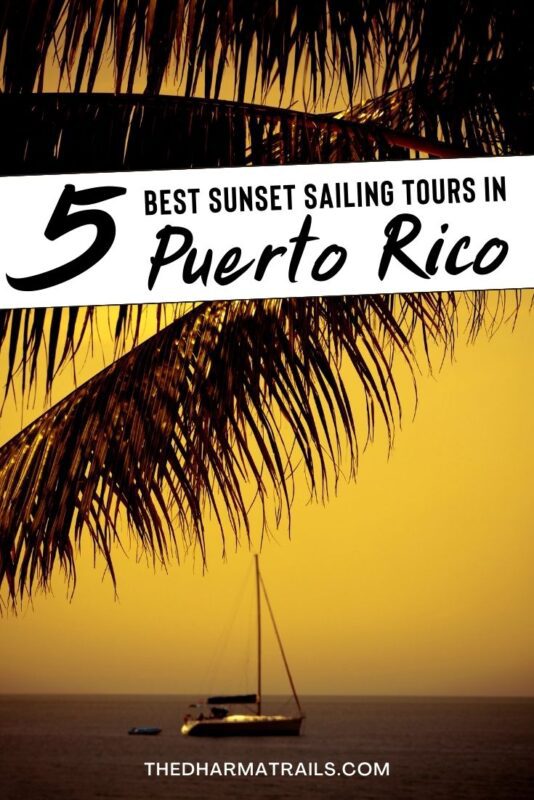 sailing at sunset with text overlay 5 best sunset sailing tours in puerto rico