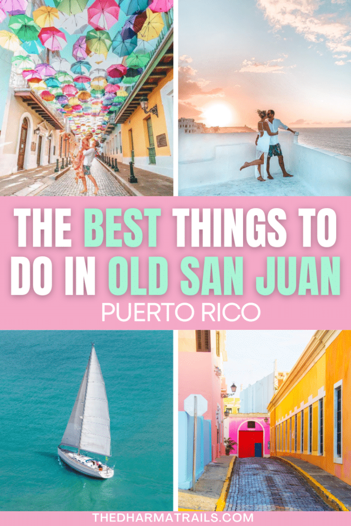 highlights of Puerto Rico attractions with text overlay the best things to do in Old San Juan Puerto Rico